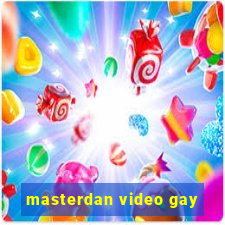 masterdan video gay